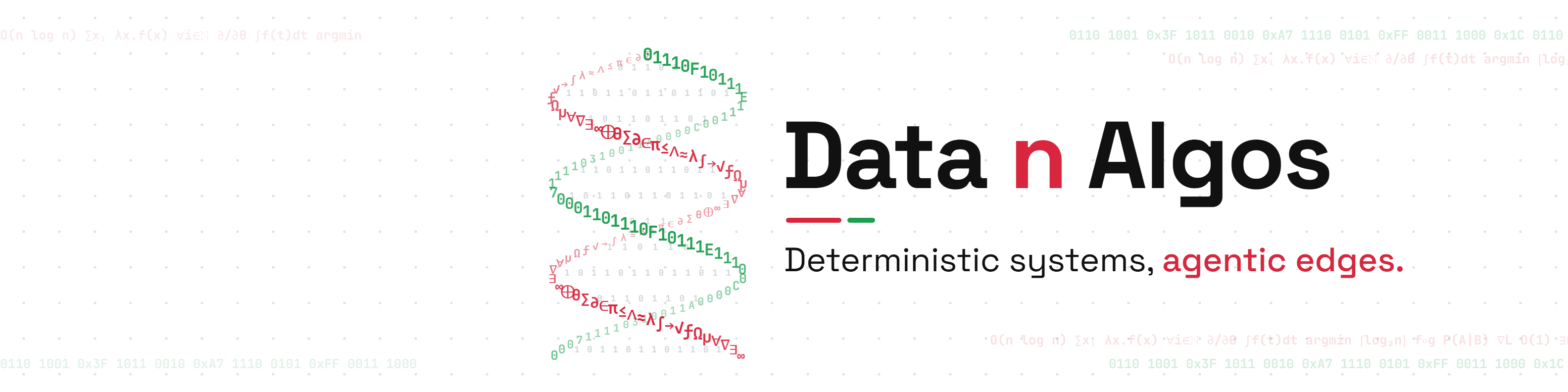 Data n Algos. Deterministic systems, agentic edges.